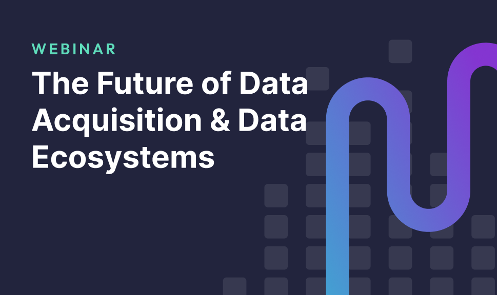 The Future of Data Ecosystems & Data Acquisition