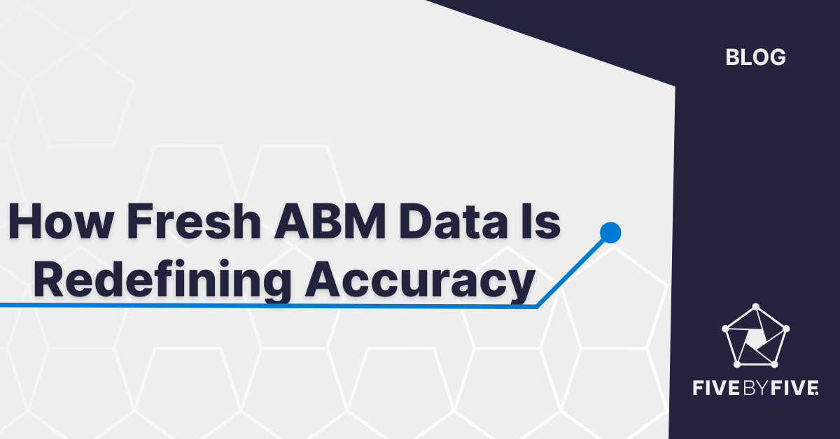 How Fresh ABM Data Is Redefining Accuracy in 2026